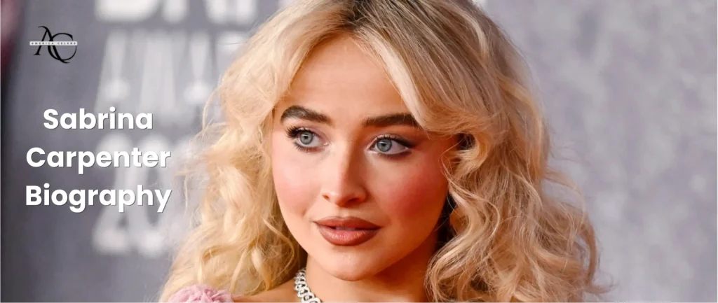 Sabrina Carpenter Biography, age, Career and networth